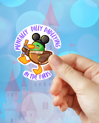 Mentally Dilly Dallying in the Parks Sticker | Waterproof Theme Park Decal