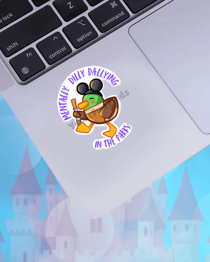 Mentally Dilly Dallying in the Parks Sticker | Waterproof Theme Park Decal